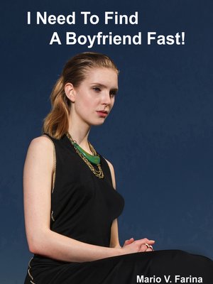 cover image of I Need to Find a Boyfriend Fast!
